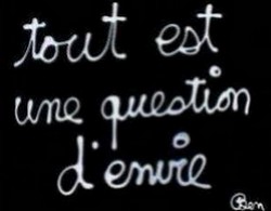 Tout est une question d'envie